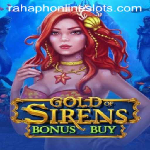 Unveiling the Thrills of GoldofSirensBonusBuy: A New Era in Gaming